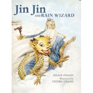 Jin Jin and Rain Wizard Grace Chang, Chong Chang 9781592700868 Books