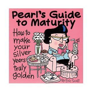 IF IT'S NOT ABOUT ME, I'M BUSY Pearl's Guide to Living Large and Having a Stunning Shoe War Eric Scott 9780740750960 Books
