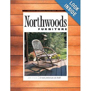 Northwoods Furniture (Classic American Furniture) Jim Stack 0035313705007 Books