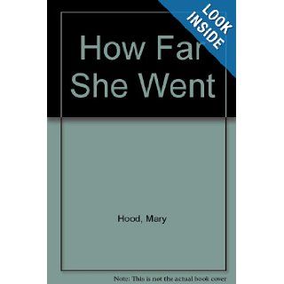 How Far She Went Mary Hood Books