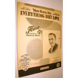 Ev'rything (Everything) But Love (You Gave Me)   Sheet Music for Voice and Piano with Ukulele Chords Grace Le Boy; Kahn, Gus Kahn Books