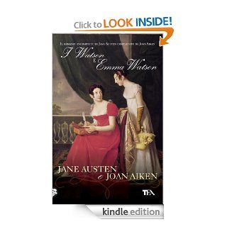 I Watson ed Emma Watson (Narrativa) (Italian Edition) eBook Jane Austen, Joan Aiken, A. Zabini Kindle Store