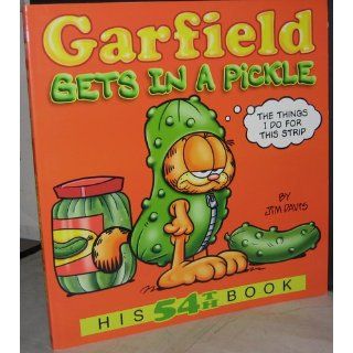 Garfield Gets in a Pickle His 54th Book Jim Davis 9780345525901 Books