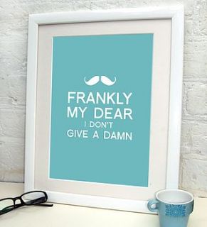 'frankly my dear' art print by fizzy lemonade