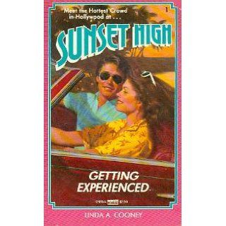 GETTING EXPERIENCED (Sunset High) Linda A. Cooney 9780449128787 Books