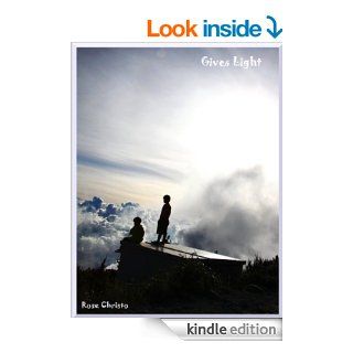 Gives Light (Gives Light Series) eBook Rose Christo Kindle Store