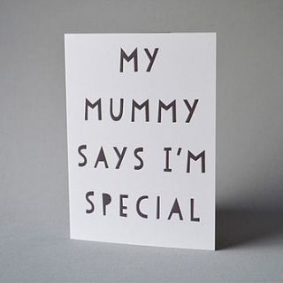 my mummy says i'm special card by lucy says i do