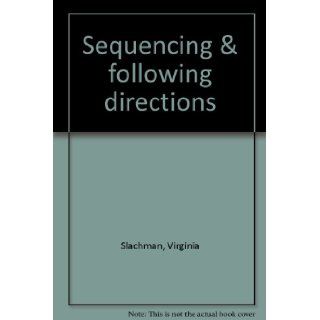Sequencing & following directions Virginia Slachman 9781557083227 Books