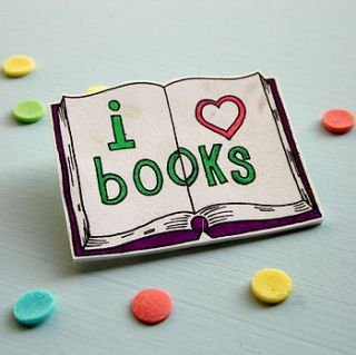 i love books literary statement brooch by raspberry finch