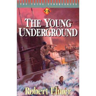 Chasing the Wind/A Light in the Castle/Follow the Star/Touch the Sky (The Young Underground 5 8) Elmer Robert 9780764281570 Books
