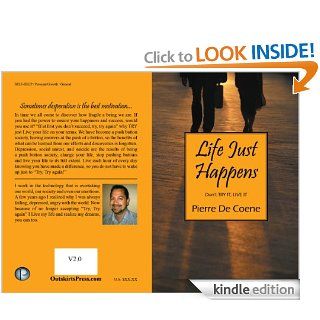 Life Just Happens Don't TRY IT LIVE IT eBook Pierre De Coene Kindle Store