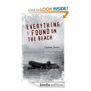Everything I Found on the Beach eBook Cynan Jones Kindle Store
