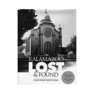 Kalamazoo Lost & Found Lynn Smith and Pamela Hall O'Connor Houghton 9780971068216 Books