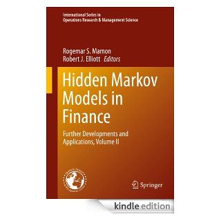 Hidden Markov Models in Finance Further Developments and Applications, Volume II 2 (International Series in Operations Research & Management Science)   Kindle edition by Rogemar S. Mamon, Robert J. Elliott. Professional & Technical Kindle eBooks 