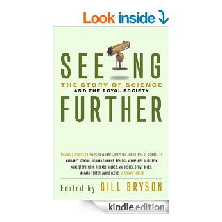 Seeing Further 350 Years of the Royal Society and Scientific Endeavour eBook Bill Bryson Kindle Store