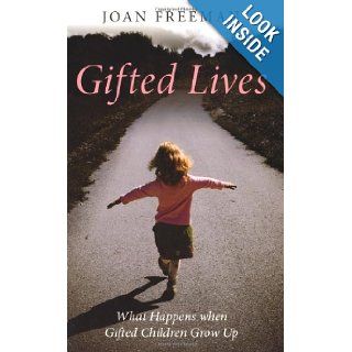 Gifted Lives What Happens when Gifted Children Grow Up (9780415470094) Joan Freeman Books