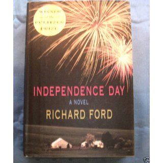 Independence Day Richard Ford 9780679492658 Books