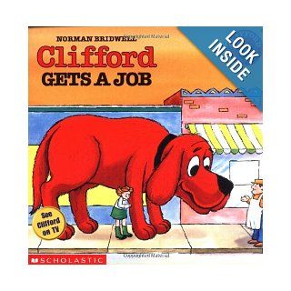 Clifford Gets A Job (Clifford 8x8) Norman Bridwell 9780590442961 Books