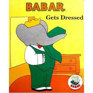 Babar Board Book Babar Gets Dressed Rh Value Publishing 9780517052204 Books