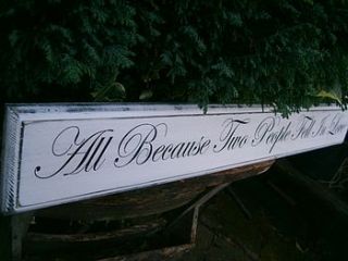 'all because two people fell in love' wooden sign by maggi wood art signs