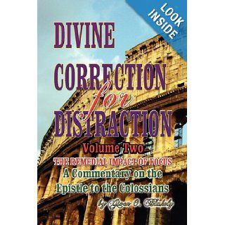 DIVINE CORRECTION FOR DISTRACTION Volume II Given O. Blakely 9781450022491 Books