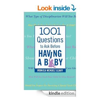 1001 Questions to Ask Before Having a Baby eBook Monica Mendez Leahy Kindle Store