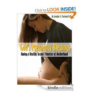 God's Pregnancy Blessings Having a Healthy Second Trimester of Motherhood (God's Pregnancy Blessings volume 2)   Kindle edition by Jennifer G Portland M.D Health, Fitness & Dieting Kindle eBooks @ .