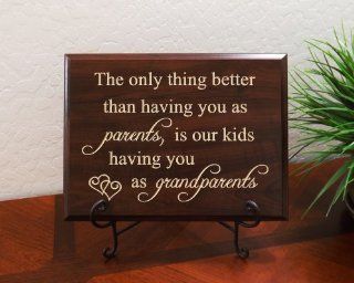 Decorative Carved Wood Sign with Quote "The only thing better than having you as parents, is our kids having you as grandparents" 3D Carved 12"x9" Faux Cherry   The Only Thing Better Than Having You For A Mom Is My Child Having You For 