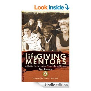 lifeGiving Mentors eBook Tim Elmore, John Maxwell, John Maxwell Kindle Store