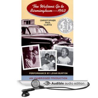 The Watsons Go to Birmingham 1963 (Audible Audio Edition) Christopher Paul Curtis, LeVar Burton Books
