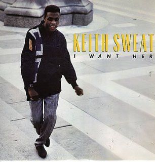 Keith Sweat   I Want Her   [12"] Music