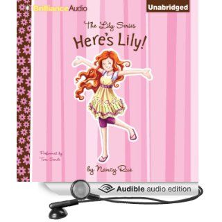 Here's Lily The Lily Series, Book 1 (Audible Audio Edition) Nancy Rue, Tara Sands Books