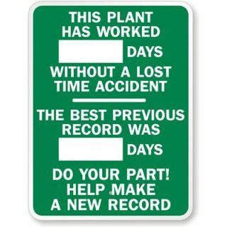 SmartSign Aluminum Sign, Legend "Plant Worked_Days Without Accident Best Record_", 18" high x 12" wide, White on Green Yard Signs