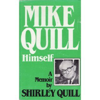 Mike Quill Himself A Memoir Shirley Quill 9780815966005 Books
