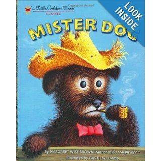 Mister Dog The Dog Who Belonged to Himself (A Little Golden Book) Margaret Wise Brown, Garth Williams 9780307103369 Books