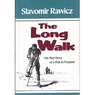 The Long Walk The True Story of a Trek to Freedom by Slavomir Rawicz n/a Books