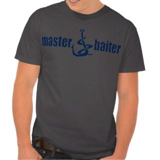 Master Baiter t shirt