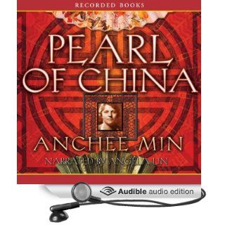 Pearl of China (Audible Audio Edition) Anchee Min, Angela Lin Books