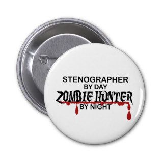 Stenographer Zombie Hunter Pins