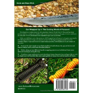 All Wrapped Up In Paracord Knife and Tool Wraps, Survival Bracelets, And More Projects With Parachute Cord Nicholas Tomihama 9781483969169 Books