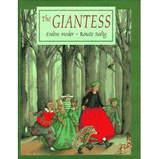 The Giantess Eveline Hasler, Renate Seelig, Laura McKenna 9780916291761 Books