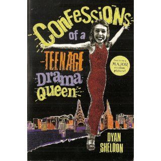 Confessions of a Teenage Drama Queen Dyan Sheldon 9780763628277 Books