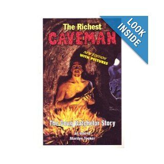 The Richest Caveman The Doug Batchelor Story Doug Batchelor, Marilyn Tooker, Marvin Moore Books