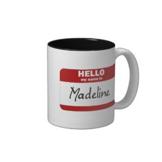 Hello My Name Is Madeline (Red) Coffee Mugs