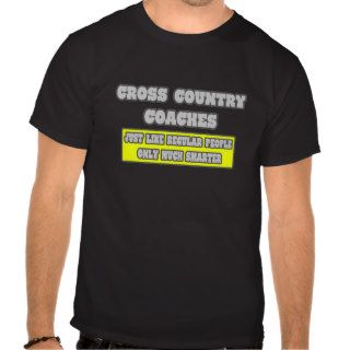 Cross Country CoachesMuch Smarter T Shirts