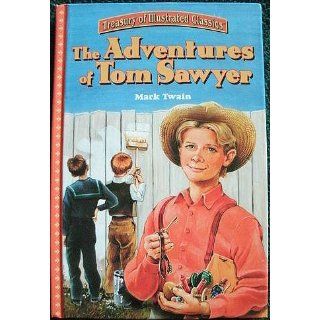 The Adventures of Tom Sawyer (Treasury of Illustrated Classics) Tracy Christopher, Mark Twain, Ned Butterfield 9780766607637 Books