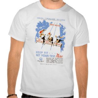 Keep Fit Get Tested 1939 WPA Shirts