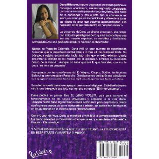 El Libro Violeta Conocer Las Leyes Universales Y Aplicarlas A La Vida Diaria (Spanish Edition) Dana Milano 9781463333744 Books