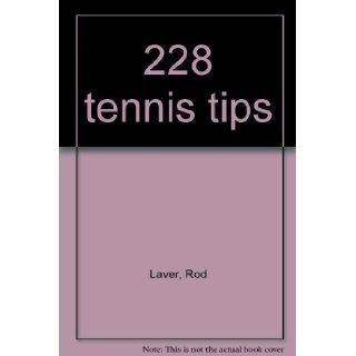228 tennis tips Rodney George Laver 9780695807160 Books