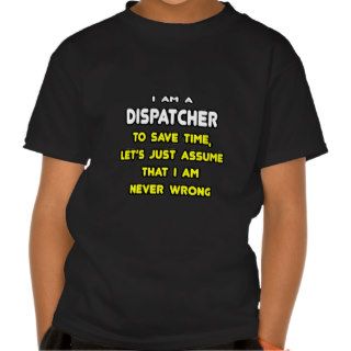 Funny Dispatcher T Shirts and Gifts Tees